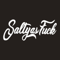 Salty As Fuck, Salty, As Fuck, Salty As Fucks, Salty As Fuck Vintage,  Tank Top | Artistshot