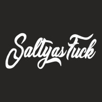 Salty As Fuck, Salty, As Fuck, Salty As Fucks, Salty As Fuck Vintage,  Ladies Fitted T-shirt | Artistshot