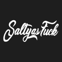 Salty As Fuck, Salty, As Fuck, Salty As Fucks, Salty As Fuck Vintage,  Classic T-shirt | Artistshot