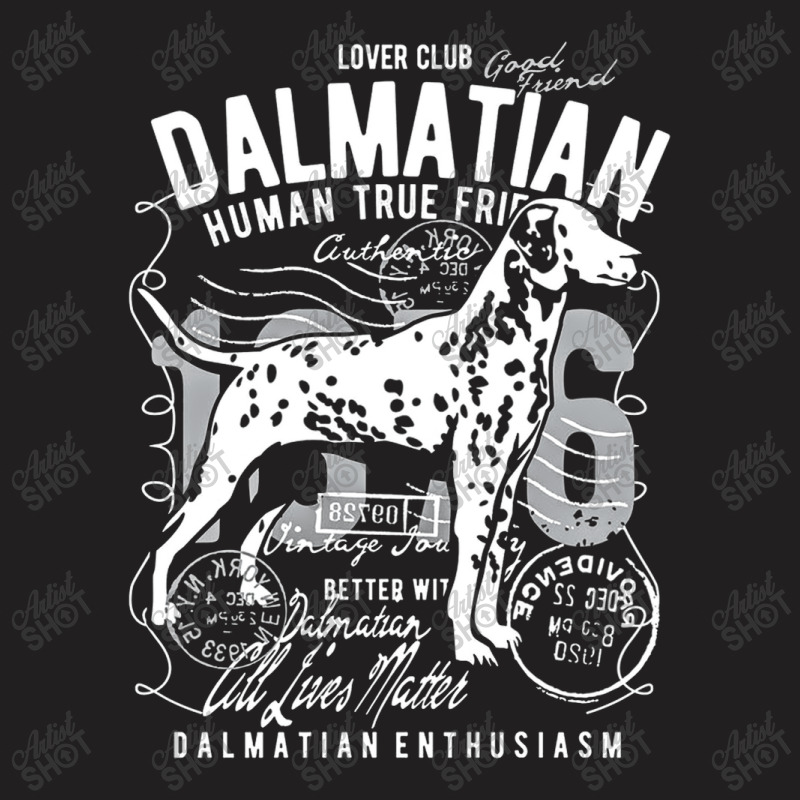 Dalmatian Dog Lovers Clubs, Dalmatian Dog Lovers Clubs Vintage, Dalmat T-Shirt by SHNCKDFM | Artistshot