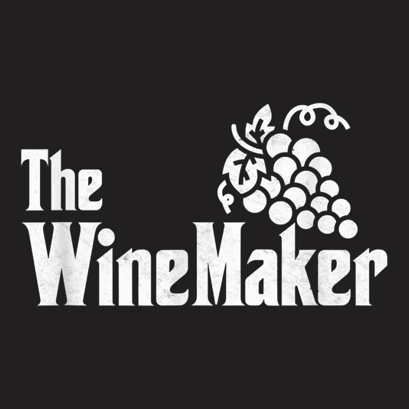 The Wine Maker Vinyard Winery Wine Making Grapes Winemaker T-shirt | Artistshot