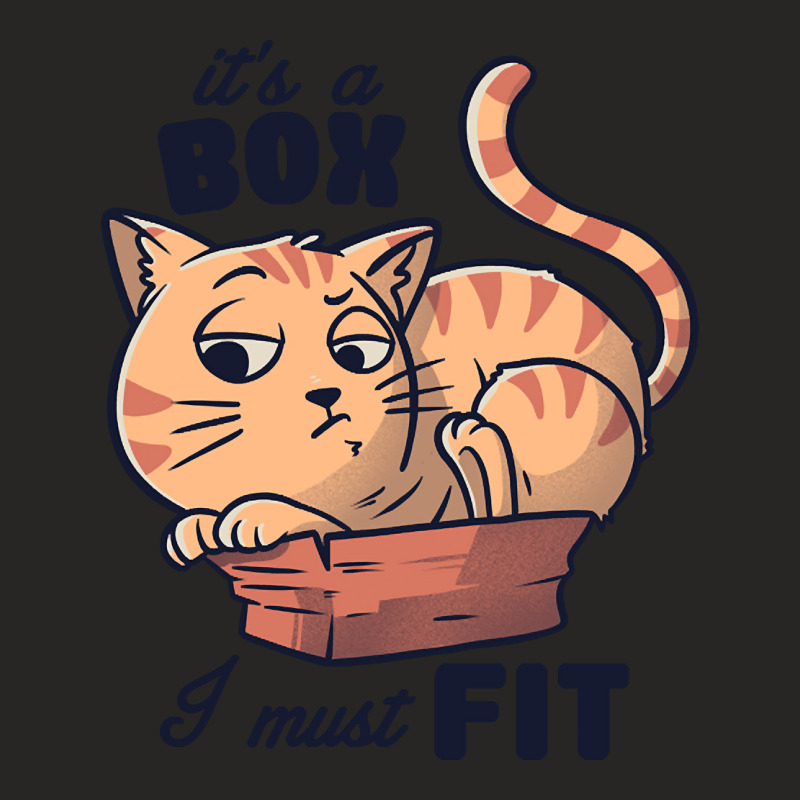 It’s A Box I Must Fit Cute - Funny Fat Cat Gift Ladies Fitted T-Shirt by King Davila | Artistshot