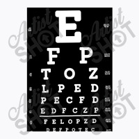 Eye Test Chart, Eye Test Charts, The Eye Test Chart, Eye Test Chart Ar T-shirt | Artistshot