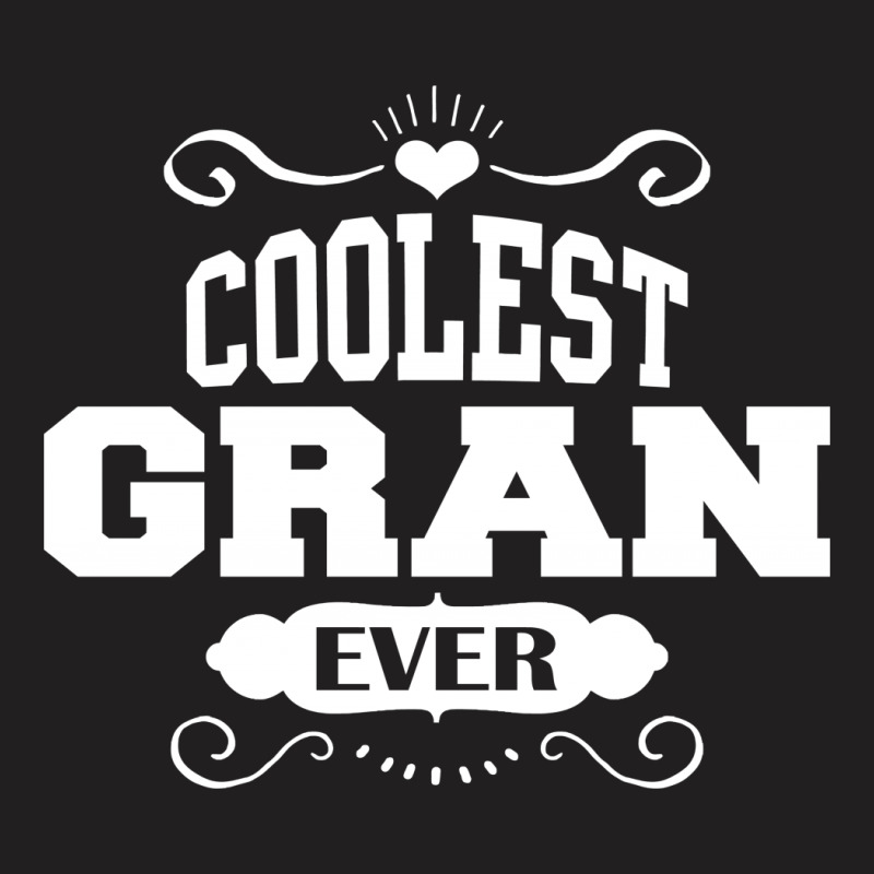 Coolest Gran Ever T-shirt | Artistshot