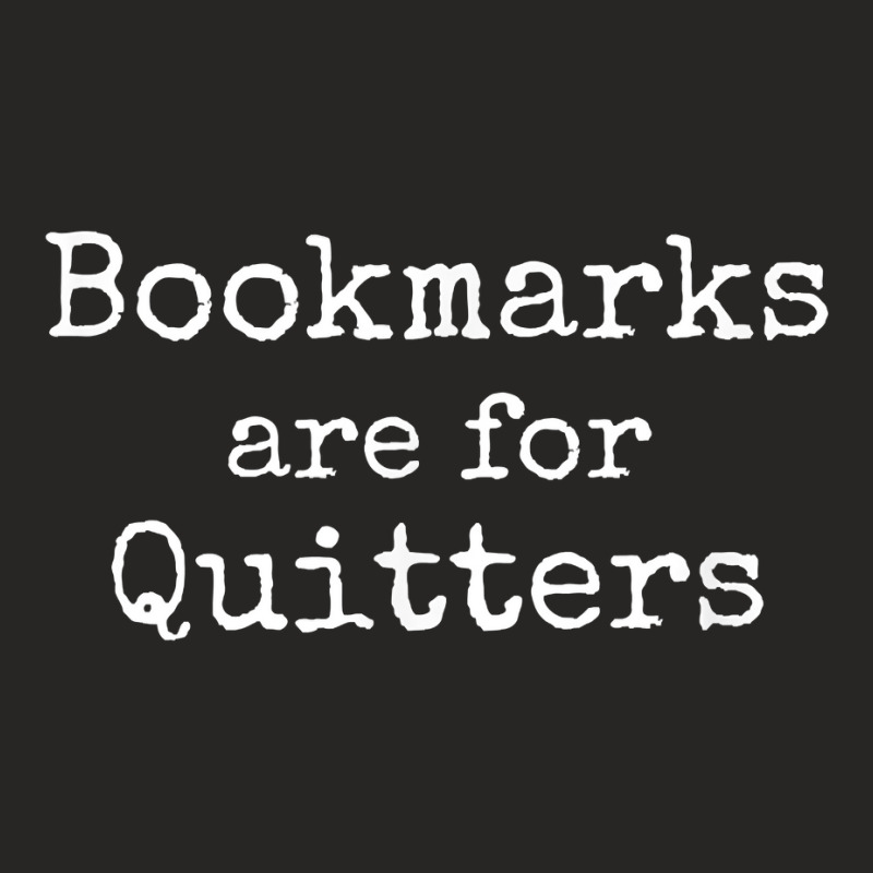 Bookmarks Are For Quitters Gift Tshirt Book Lovers Librarian Ladies Fitted T-Shirt by JamyaJefferson | Artistshot