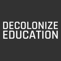 Decolonize Education Indigenous Native American Teach Latinx T Shirt Baby Bodysuit | Artistshot