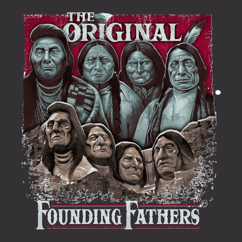 The Original Founding Fathers Mount Rushmore  Native American Indian C Vintage Hoodie | Artistshot