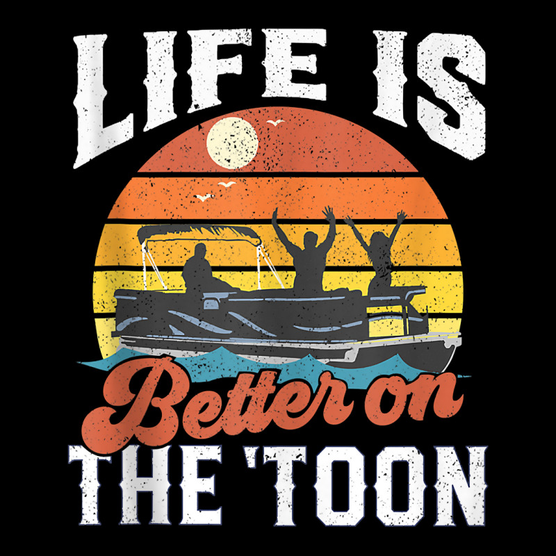 Life Is Better On The Toon Pontoon Boat Boating Gift For Dad Tank Top Baby Tee | Artistshot