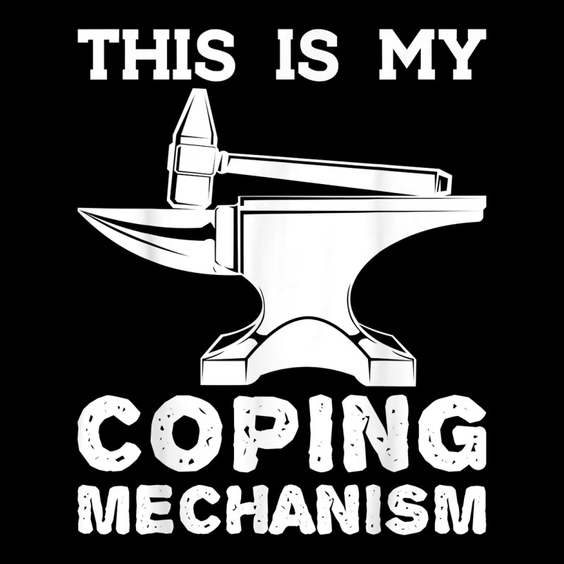 This Is My Coping Mechanism Funny Blacksmithing Knife Maker V-neck Tee | Artistshot