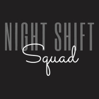 Night Shift Squad Team Night Shift Nursing Funny Nurse T-shirt | Artistshot