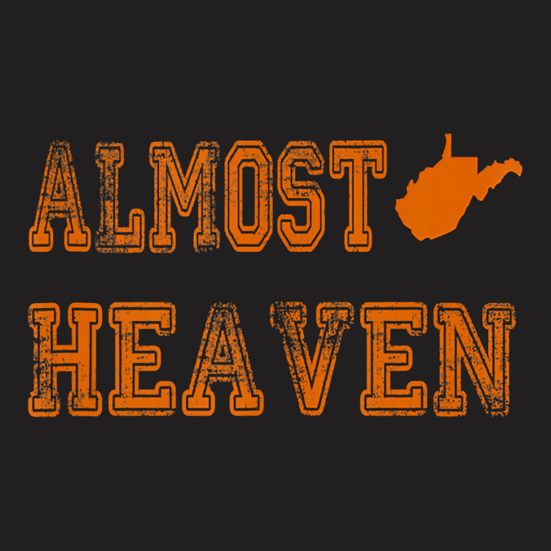 Almost Heaven West Virginia Gift For Wvu T-shirt | Artistshot