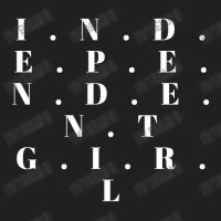 Independent Girls T-shirt | Artistshot