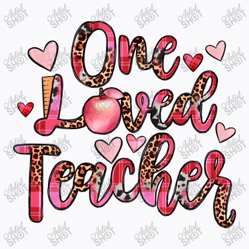 One Loved Teacher T-shirt | Artistshot