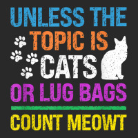 Unless The Topic Is Cats, Or Lug Bags, Count Meowt, Retro T Shirt Toddler T-shirt | Artistshot