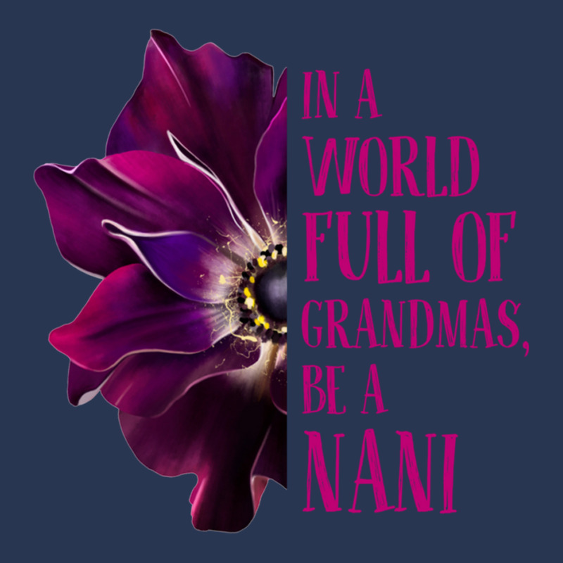 Anemone World Full Of Grandmas Be Nani Grandmas Gifts Sweatshirt Men Denim Jacket by cm-arts | Artistshot