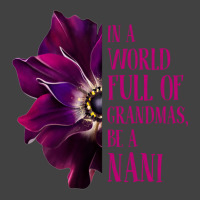 Anemone World Full Of Grandmas Be Nani Grandmas Gifts Sweatshirt Vintage T-shirt | Artistshot