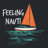 Sailing Sail Boating Sailboat Sailor Feeling Nauti Crewneck Sweatshirt | Artistshot