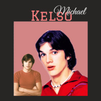 Michael Kelso 70s Show Ladies Fitted T-shirt | Artistshot