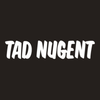 Tad Nugent (that _70s Show) Tank Top | Artistshot