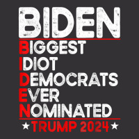 Anti Biden Biggest Idiot Democrats Ever Nominated Trump 2024 T Shirt Vintage Hoodie | Artistshot