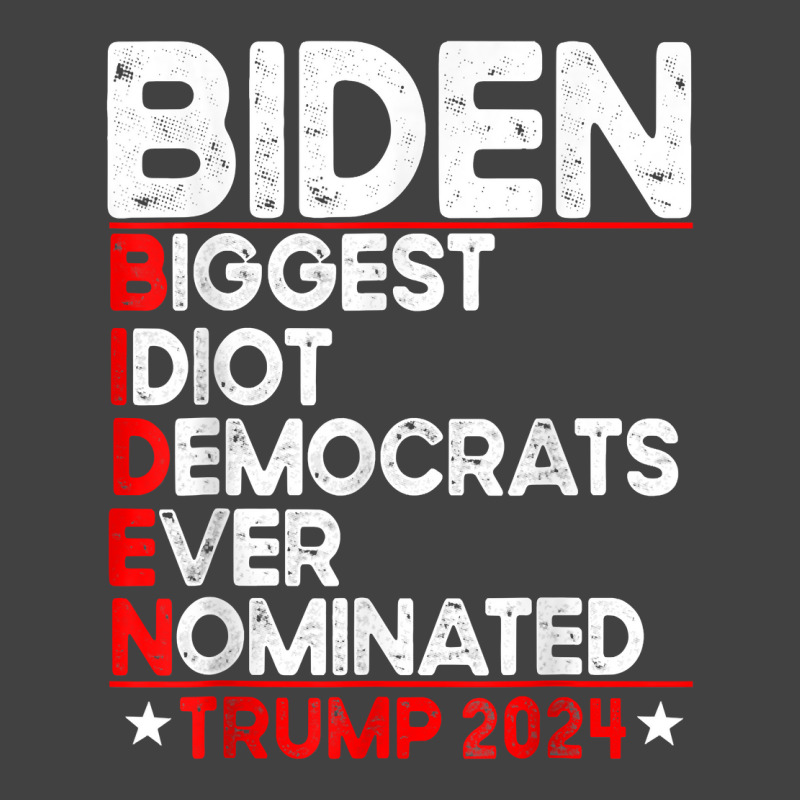 Anti Biden Biggest Idiot Democrats Ever Nominated Trump 2024 T Shirt Vintage T-Shirt by lazhehurezhu | Artistshot