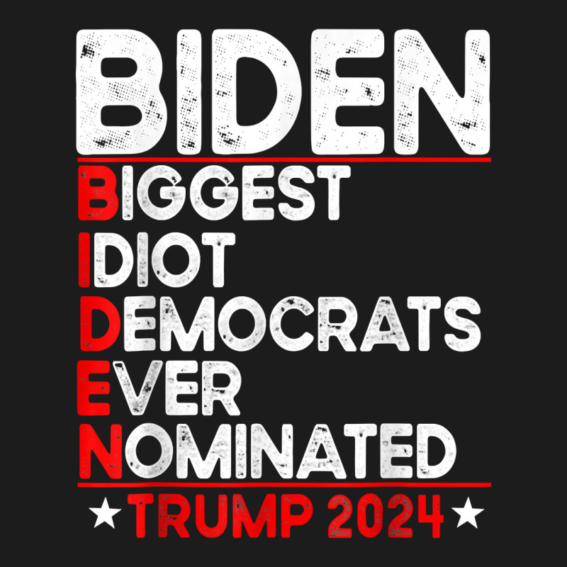 Anti Biden Biggest Idiot Democrats Ever Nominated Trump 2024 T Shirt Hoodie & Jogger set by lazhehurezhu | Artistshot