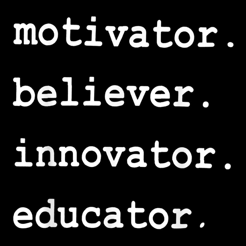 Teacher Motivator Believer Innovator Educator T Shirt Men's 3/4 Sleeve Pajama Set by nyxexaelaewe7 | Artistshot