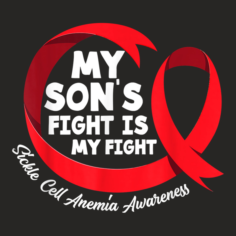 My Son's Fight Is My Fight Sickle Cell Anemia Awareness T Shirt Ladies Fitted T-Shirt by cm-arts | Artistshot