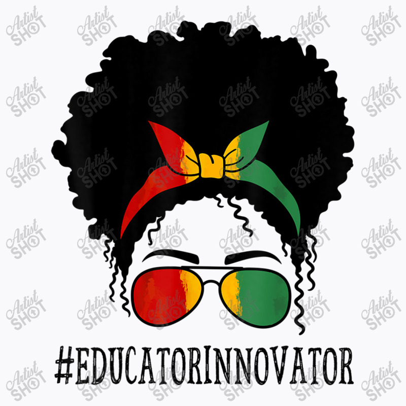 Educator Innovator Women Messy Bun Black History Month Characters Cart T-Shirt by RoyDesign | Artistshot