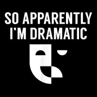 So Apparently I'm Dramatic Funny Artist Actor Actress Actings Men's Long Sleeve Pajama Set | Artistshot