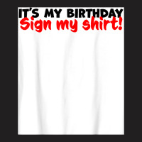 Sign My Shirt T Shirt T-shirt | Artistshot