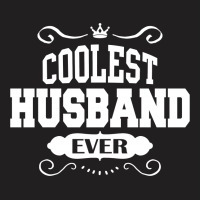 Coolest Husband Ever T-shirt | Artistshot