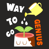 Way To Go Genius Ladies Fitted T-shirt | Artistshot