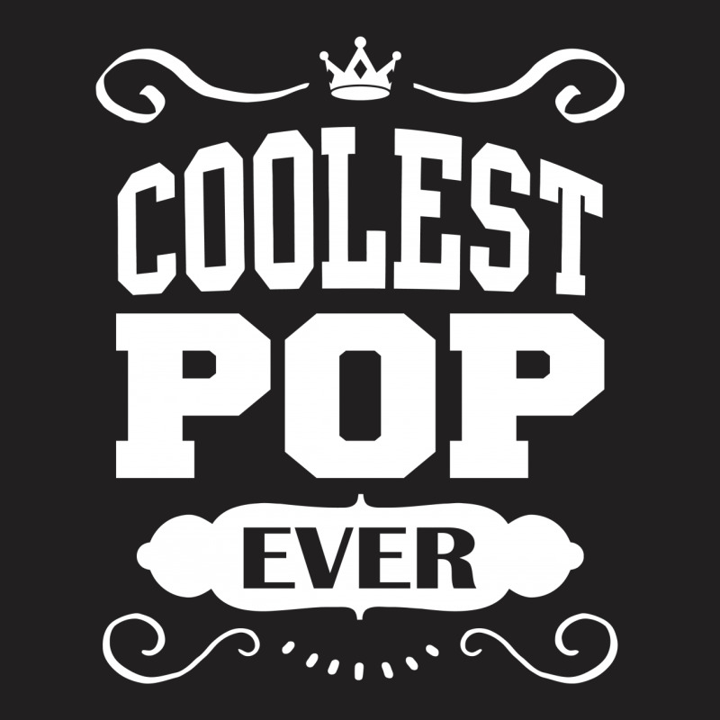 Coolest Pop Ever T-shirt | Artistshot
