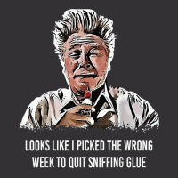 Looks Like I Picked The Wrong Week To Quit Sniffing Glue T Shirt Vintage Short | Artistshot