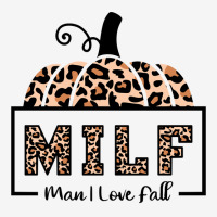 Milf Man I Love Fall Funny Woman Autumn Seasons Lover Sweatshirt Adjustable Cap | Artistshot