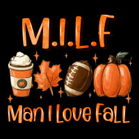 Milf Man I Love Fall Funny Woman Autumn Seasons Lover Pullover Hoodie Legging | Artistshot