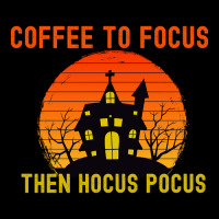 Vintage Retro Sunset Coffee To Focus Then Hocus Pocus Unisex Jogger | Artistshot