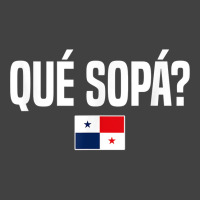 Que Sopa Panamanian Slang Panama Flag T Shirt Vintage T-shirt | Artistshot