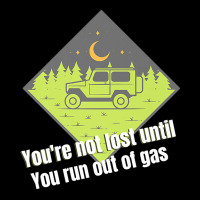 You're Not Lost Until You Run Out Of Gas Premium T Shirt Youth Jogger | Artistshot