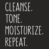 Womens Cleanse Tone Moisturize Repeat Funny Esthetician T Shirt Ladies Fitted T-shirt | Artistshot