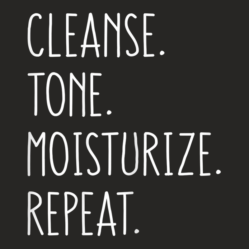 Womens Cleanse Tone Moisturize Repeat Funny Esthetician T Shirt Ladies Fitted T-Shirt by cm-arts | Artistshot