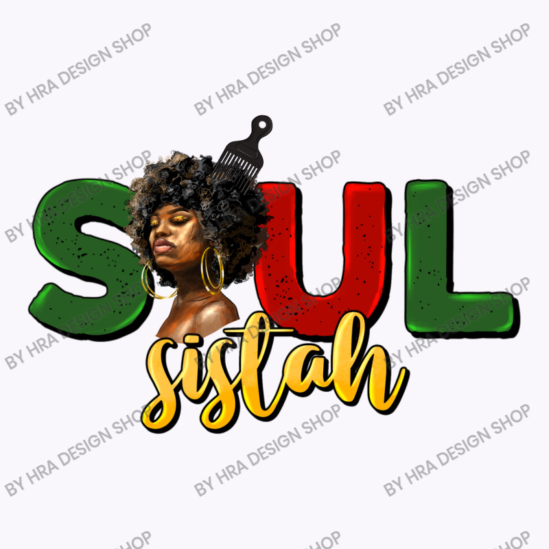 Soul Sistah Tank Top by HRA Design Shop | Artistshot