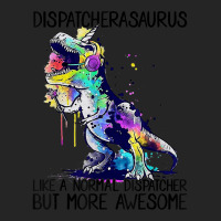 Dispatcherasaurus Like A Normal 911 Dispatcher Life Dinosaur Unisex Hoodie | Artistshot