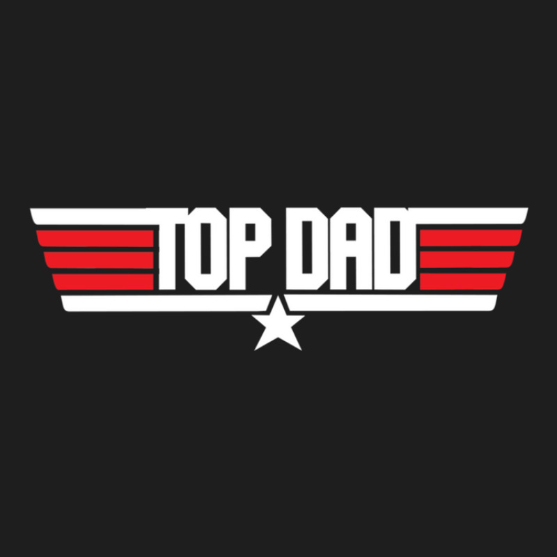 Top Dad Classic T-shirt | Artistshot