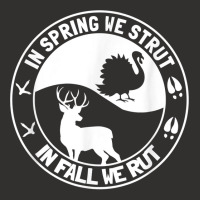 In Spring We Strut In Fall We Rut Turkey Deer Hunting Season Champion Hoodie | Artistshot