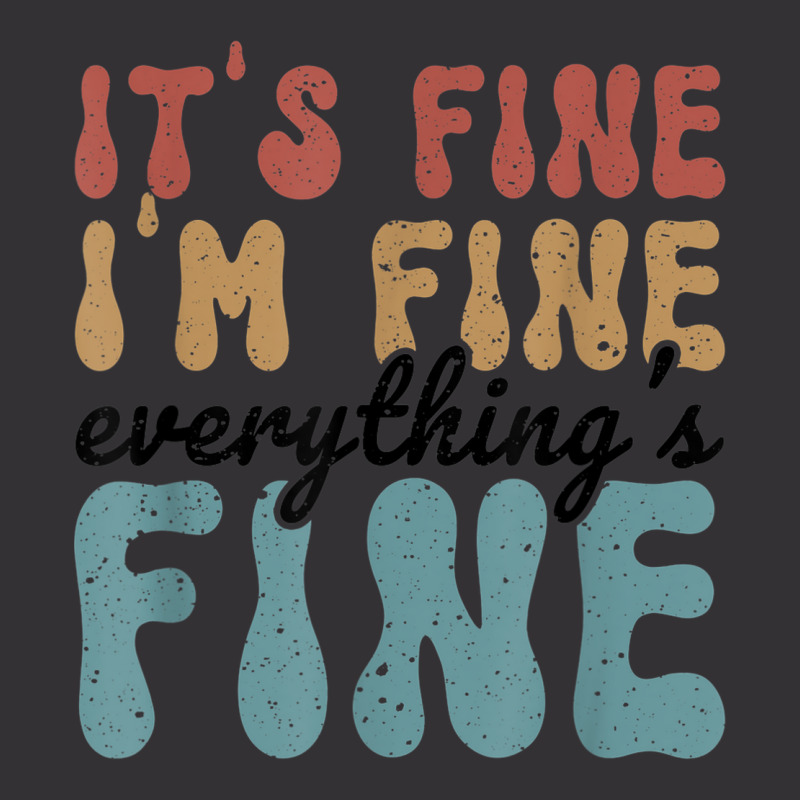 Vintage Retro It's Fine I'm Fine Everything Is Fine Gifts Vintage Short | Artistshot