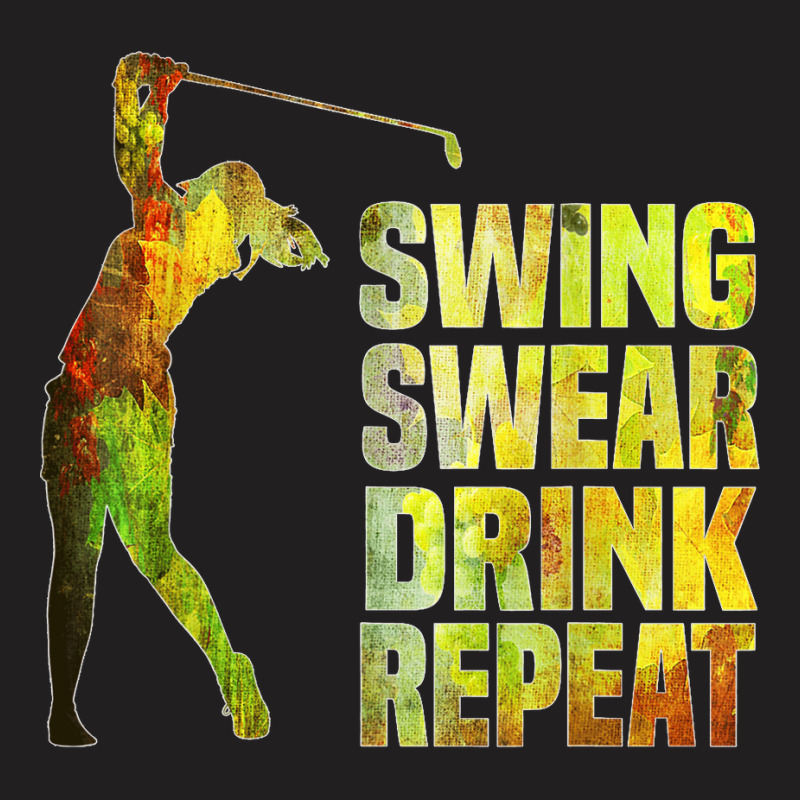 Vintage Golf Swing Swear Drink Repeat Love Golfing Golfer T Shirt T-shirt | Artistshot