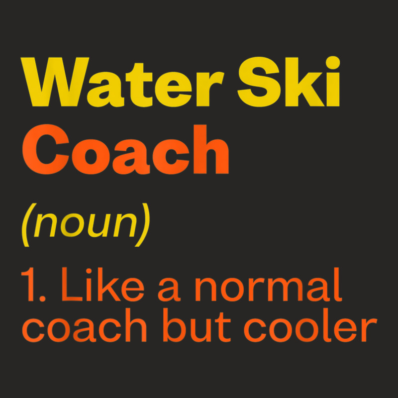 Water Ski Coach Definition Funny Water Skiing Humor Ladies Fitted T-Shirt by Fashology | Artistshot