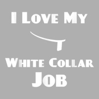 Mens I Love My White Collar Job   Priest Ordination Gift Ladies Fitted T-shirt | Artistshot